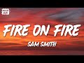 Sam Smith - Fire On Fire (Lyrics)