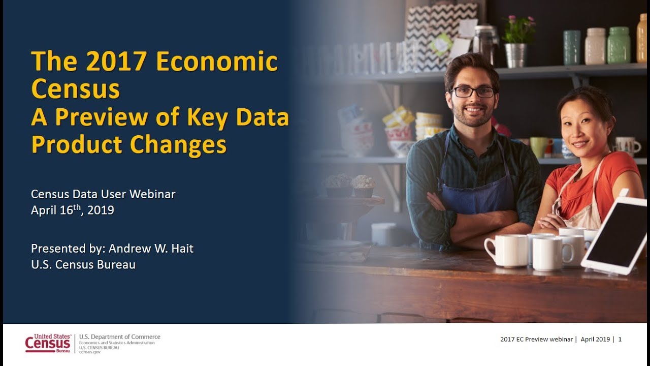 The 2017 Economic Census: A Preview of What's New and What's Coming Soon