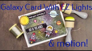 How To Make A Fun Galaxy Card That Lights Up With Motion Pear Blossom EZ Lights Hop