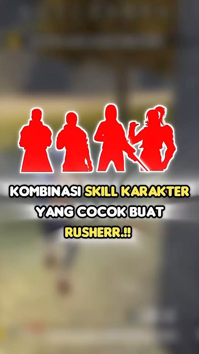 Inidia Kombinasi Skill Karakter yang Paling Cocok Buat Kamu Rusher Barbar! #ff #freefire