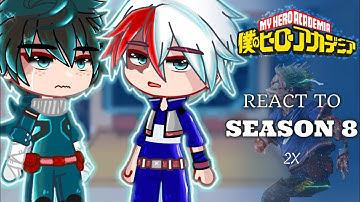 Mha / Class 1-A react to SEASON 8 ❗️2X Speed ❗️Gacha reaction | Part 1 |