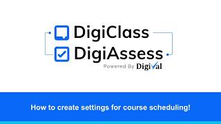 How to do settings for Course Scheduling in DigiClass