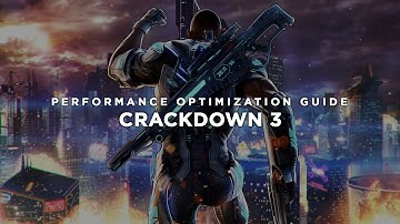 Crackdown 3 | How to Reduce Lag and Boost Game Performance