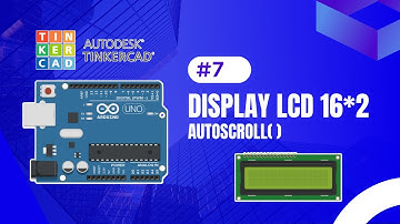 DESPLAZAMIENTO EN DISPLAY LCD 16X2 | ARDUINO - TINKERCAD | PANTALLA LCD 16X2 | AUTOSCROLL | CODIGO