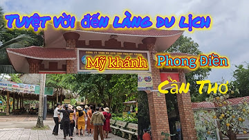 Tuyệt vời đến với làng du lịch mỹ khánh Phong Điền Cần Thơ