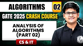 Algorithms 02 | Analysis of Algorithms (Part 02) | CS & IT | GATE 2025 Crash Course