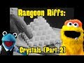 Rangoon Riffs: Crystals (Part 2)