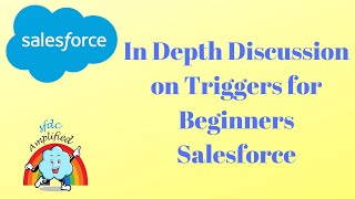 Celebrity Day 1: In Depth Discussion on Trigger Scenarios for Beginners Salesforce Wealth