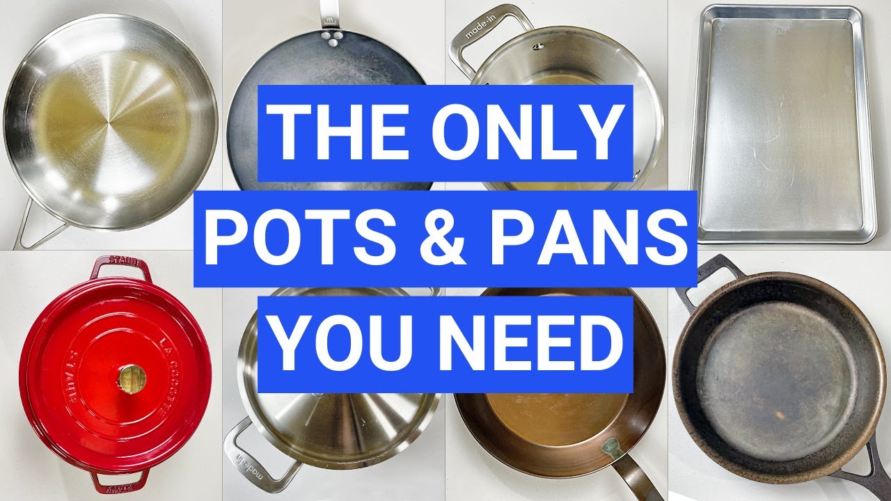 Here Are The Pots and Pans You Actually Need