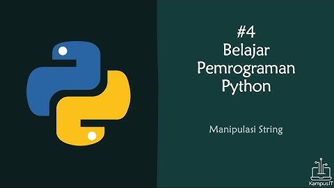 Belajar Python [Basic] - Manipulasi String #4