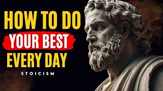 7 Secrets to Doing Your Best with Stoicism