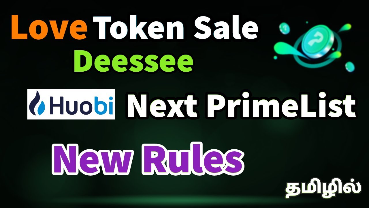 Deessee - LOVE💕 token Presale | 🚀Huobi Primelist IEO Tamil | 🆕New Rules Explained | CQT140