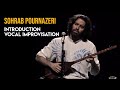 Sohrab pournazeri  introduction  vocal improvisation