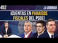 BURBUJA #452 l Desvelamos las cuentas en paraísos fiscales de diputados del PSOE