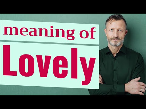 Video: At to lovely mean?