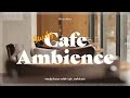 Cafe ambience for focus and study  background noise white noise