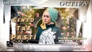 Full album CINTO TAK PASTI || Pop Minang Ekslusif OCTIFA
