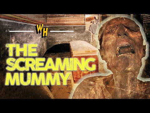 The Horrifying Story Behind The Screaming Mummy
