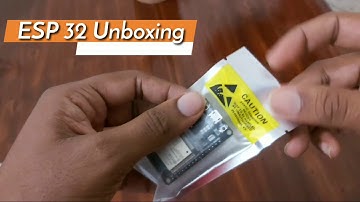 ESP 32 Unboxing
