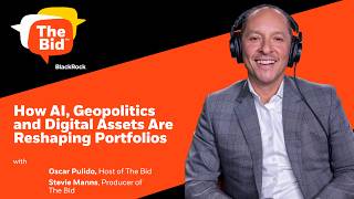 How AI, Geopolitics and Digital Assets Are Reshaping Portfolios | The Bid podcast