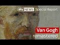 Special report: Van Gogh remastered