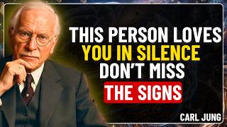 This Person Loves You in Silence — Don’t Miss the Signs | Carl Jung Psychology