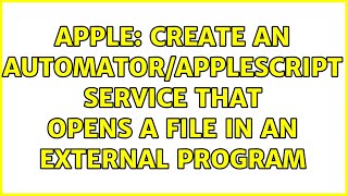 Apple: Create an automator/applescript service that opens a file in an external program