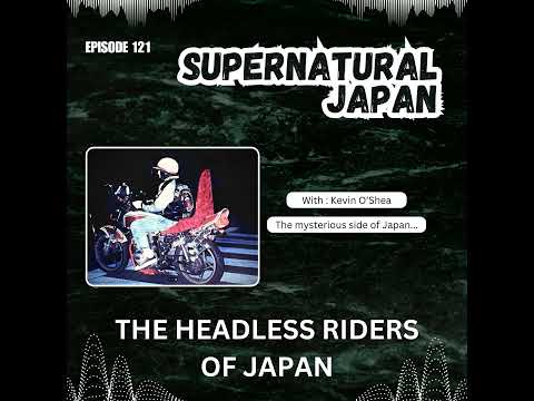 The Headless Riders of Japan
