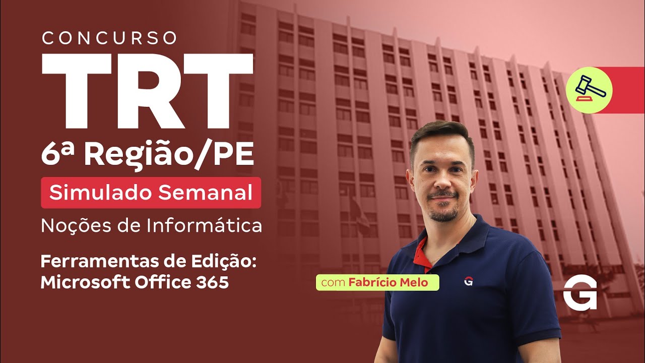 Concurso TRT 6° | Simulado Semanal: Noções de Informática | Microsoft Office 365