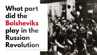 The Bolsheviks Role in the Russian Revolution A-Level History Essay Breakdown