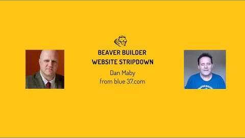 Beaver Builder Website Stripdown #13 - Dan Maby