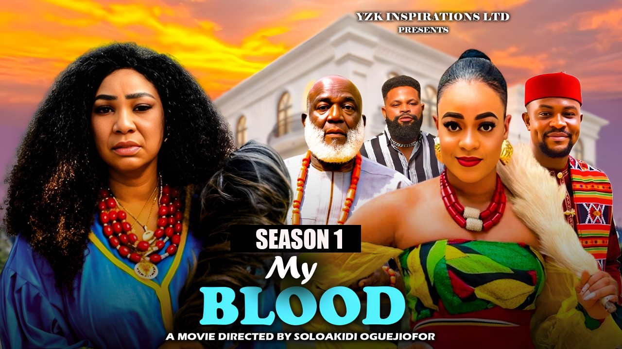 MY BLOOD (SEASON 1) – 2026 Latest Nigerian Nollywood Movie||Trending MOVIE | FULL HD