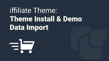 How to Install the Iffiliate Theme and Import Demo Data