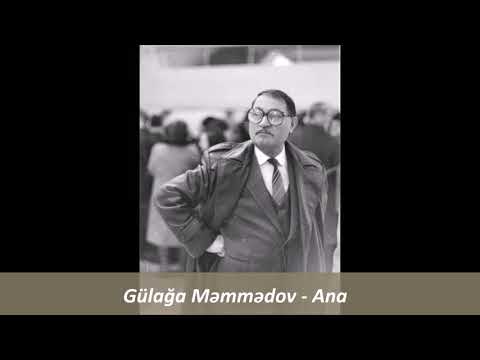 Gülağa Məmmədov -  Ana (ilk)