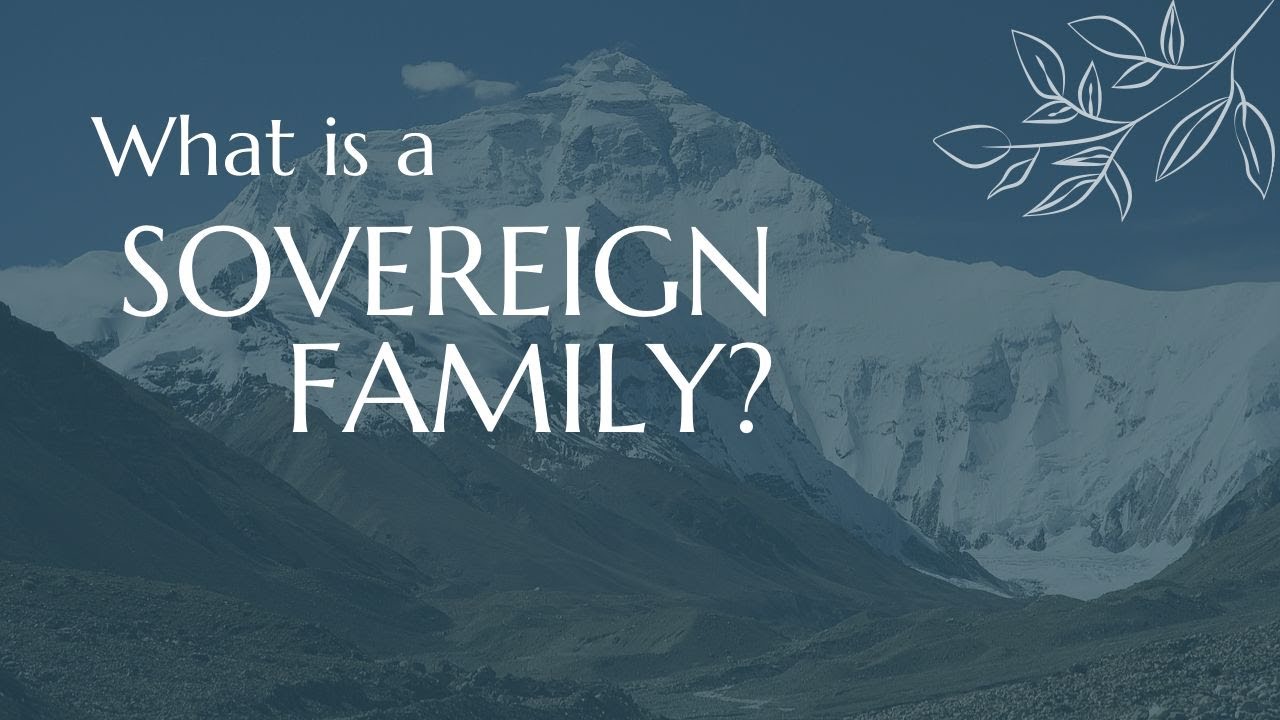 What is a Sovereign Family? - Continuity across generations