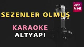 Sezenler Olmuş Karaoke Altyapı Türküler - Si