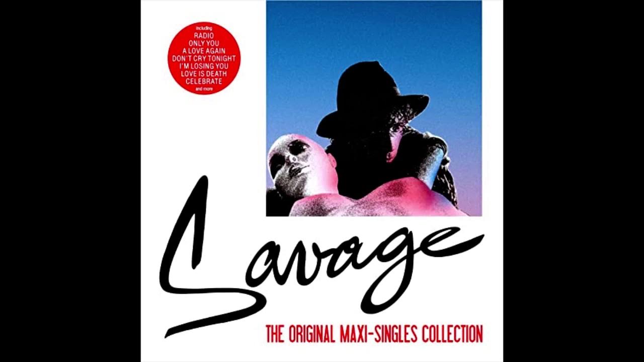 Don t you cry tonight. Savage 2014 the Original Maxi - Singles collection. Savage the Original Maxi-Singles collection. Savage don't Cry Tonight. Savage a Love again.