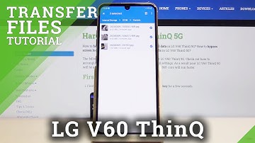 How to Transfer Files in LG V60 ThinQ 5G – Copy Data