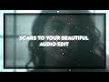 Scars To Your Beautiful | Audio Edit