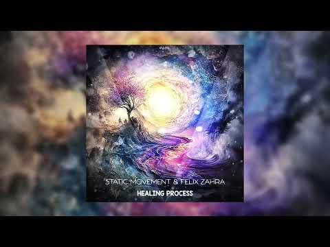 Static Movement & Felix Zahra - Healing Process