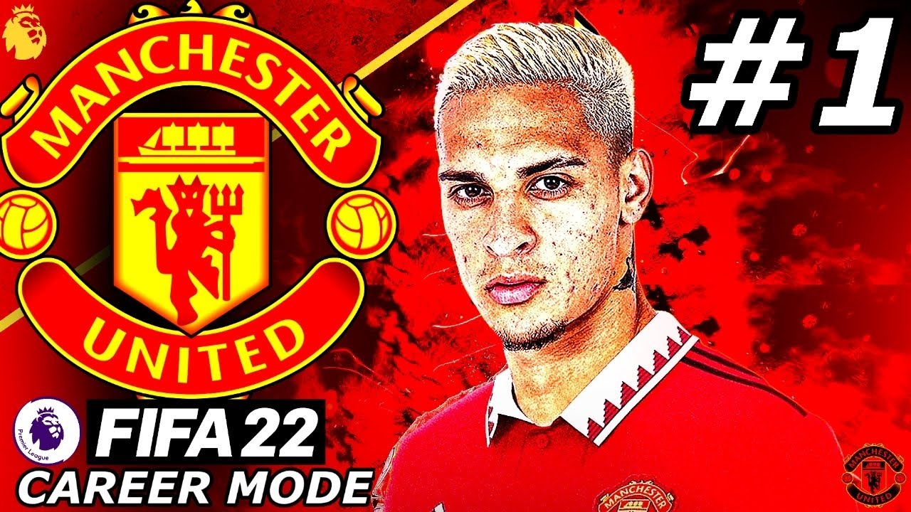 FIFA 22 Manchester United Career Mode EP1 THE BEGINNING!!🔥 YouTube