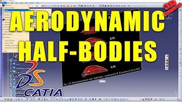 CATIA V5 DESIGN of AERODYNAMIC HALF-BODIES