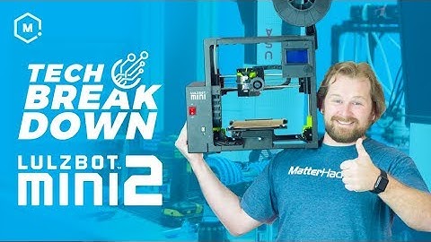 The New Lulzbot Mini 2 // 3D Printer Highlights