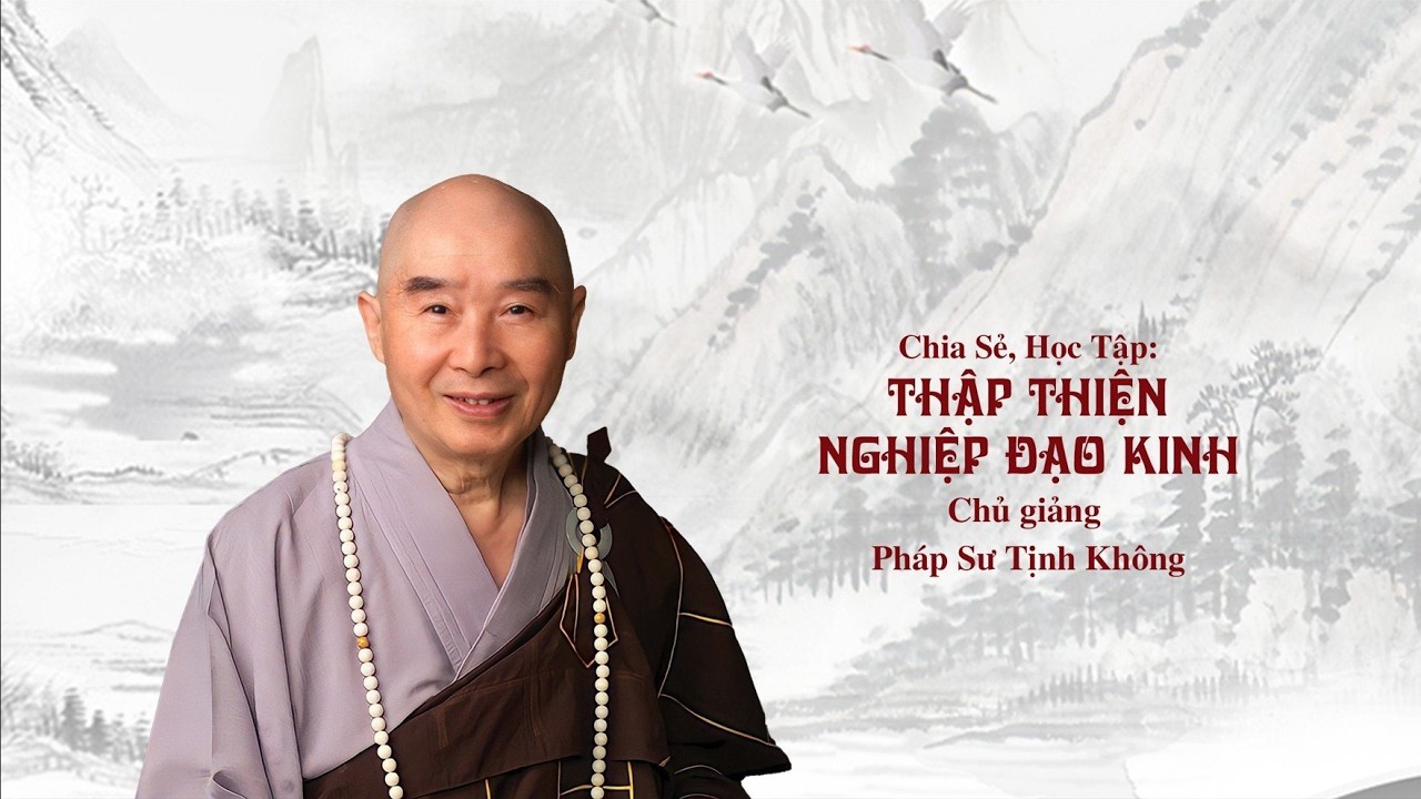Buổi Chia Sẻ Học Tập Thập Thiện Nghiệp Đạo Kinh || Tập 79B.