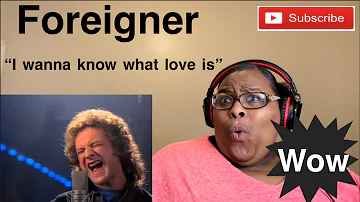 FIRST TIME HEARING FOREIGNER - I WANNA KNOW WGAT LOVE IS |REACTION