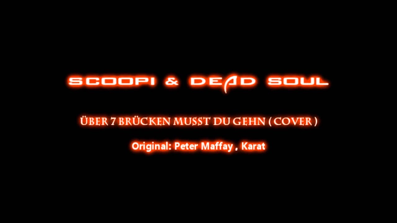 Гјber 7 brГјcken musst du gehn Гјber 7 brГјcken musst du gehn