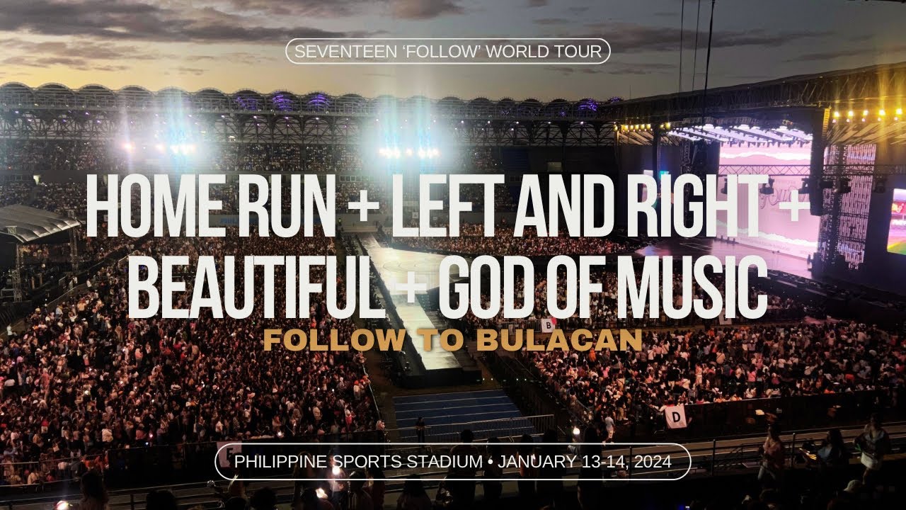 [240114 SEVENTEEN FOLLOW TO BULACAN] HOME RUN + LEFT & RIGHT + BEAUTIFUL + GOD OF MUSIC (WIDE ANGLE)