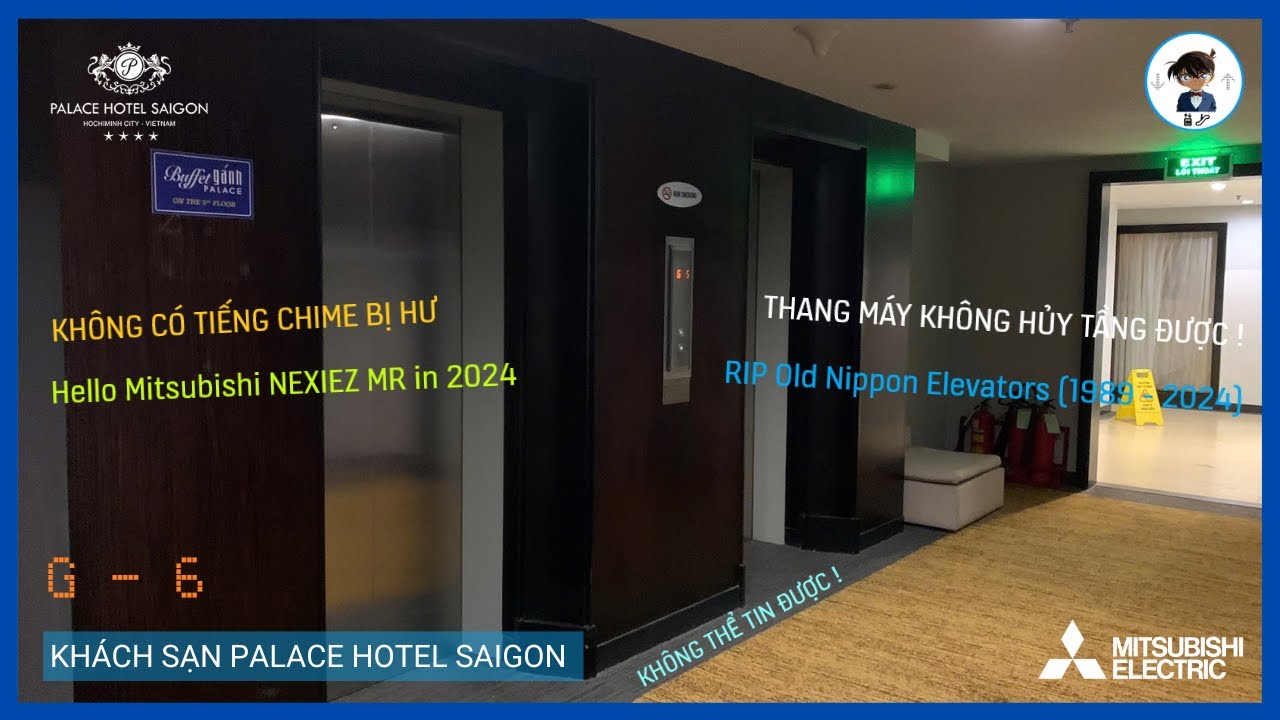 Bye Bye Old Nippon Elevators Replaced Mitsubishi NEXIEZ MR @ Palace Hotel Saigon, HCMC, VN