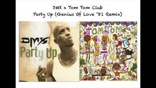 DMX x Tom Tom Club - Party Up (Genius Of Love '81 Remix/Mashup)