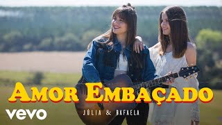 Júlia \u0026 Rafaela - Amor Embaçado